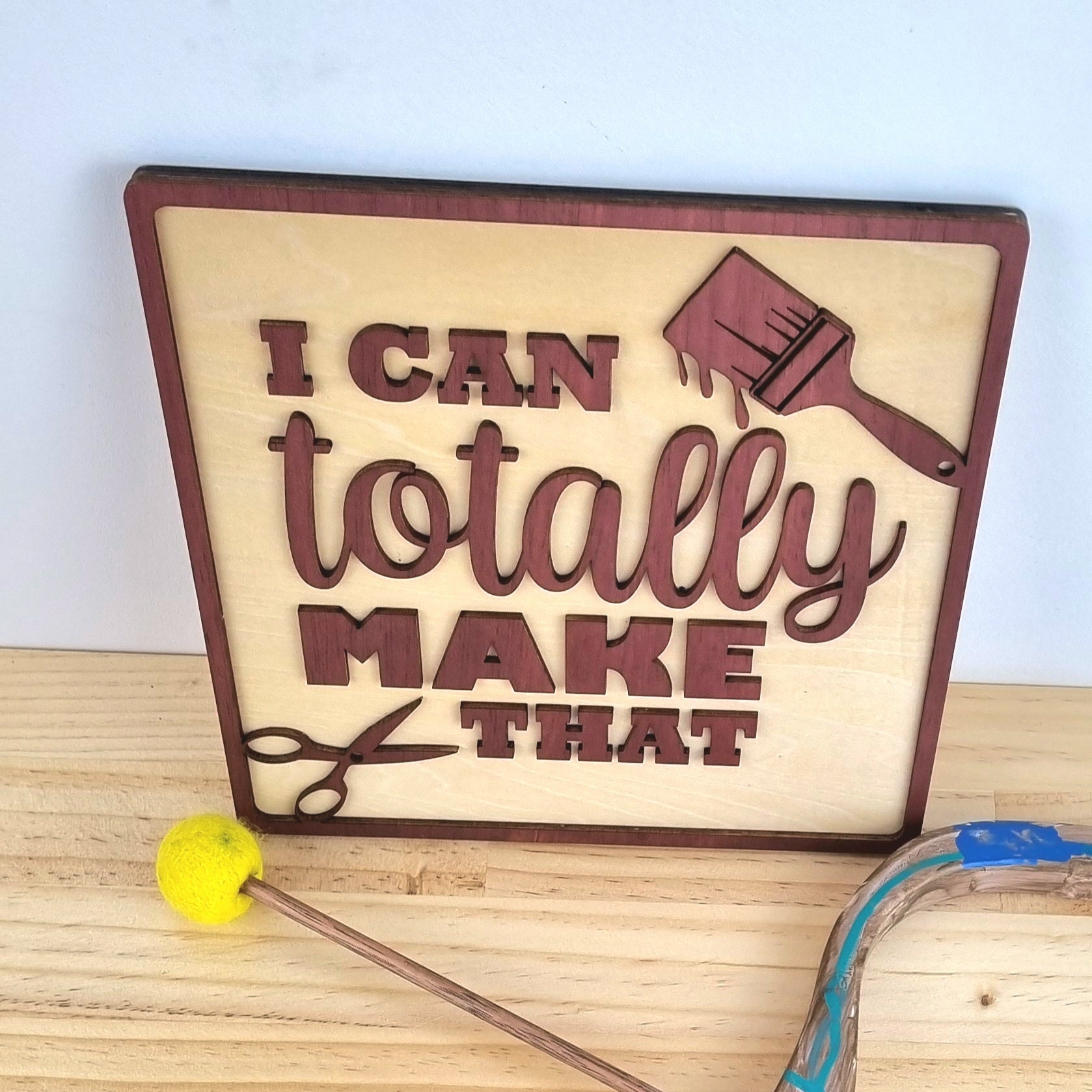 I Can Totally Make That